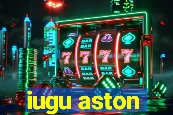 iugu aston